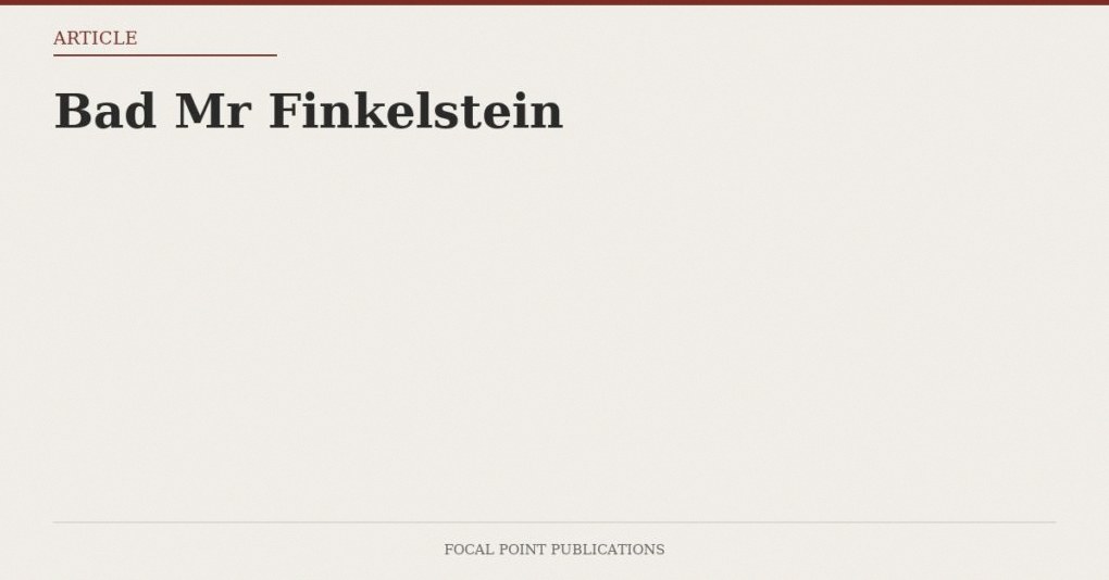 Bad Mr Finkelstein