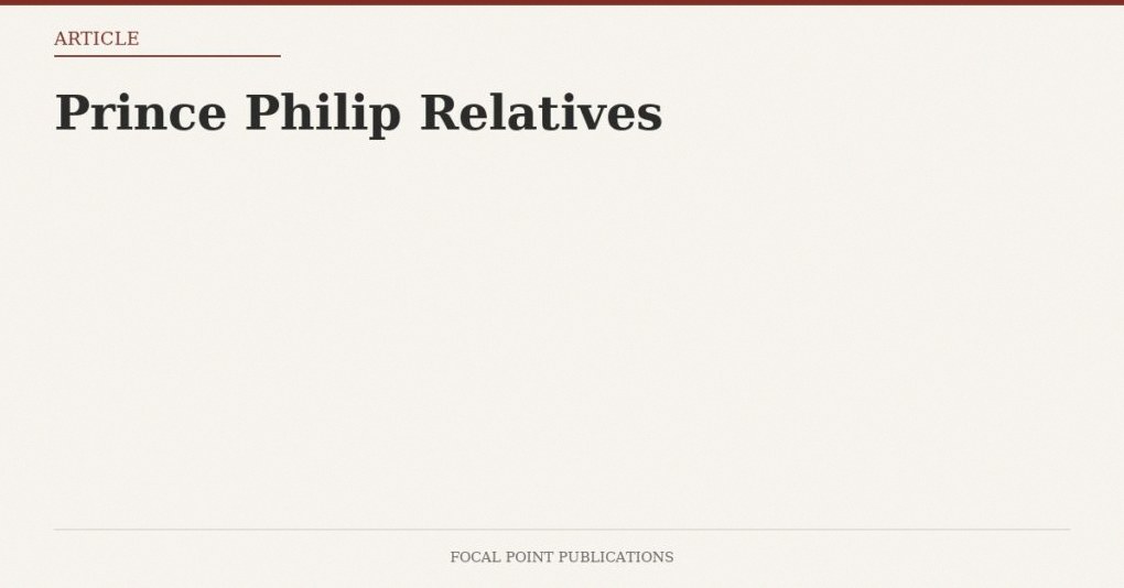 Prince Philip Relatives
