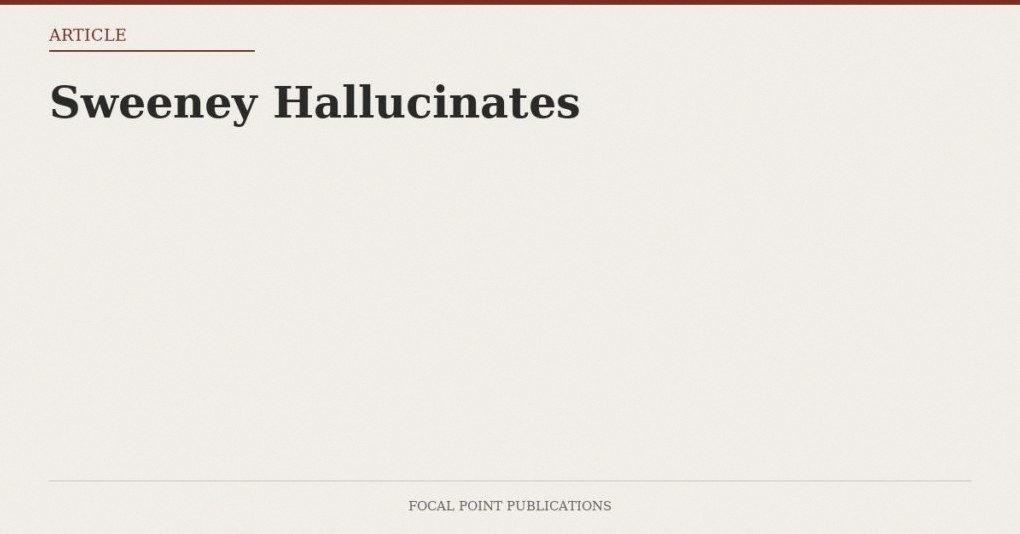 Sweeney Hallucinates