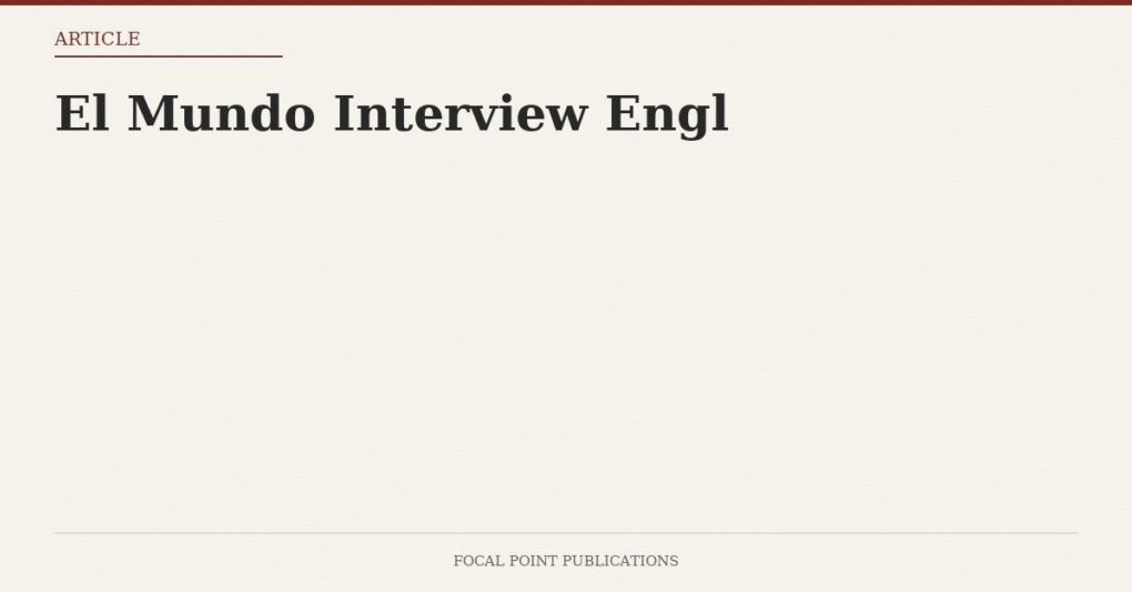 El Mundo Interview Engl