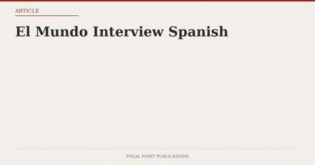 El Mundo Interview Spanish
