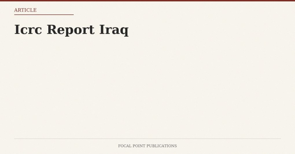 Icrc Report Iraq