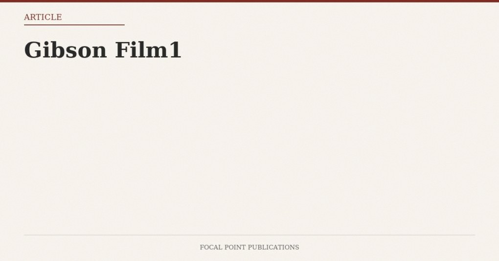 Gibson Film1