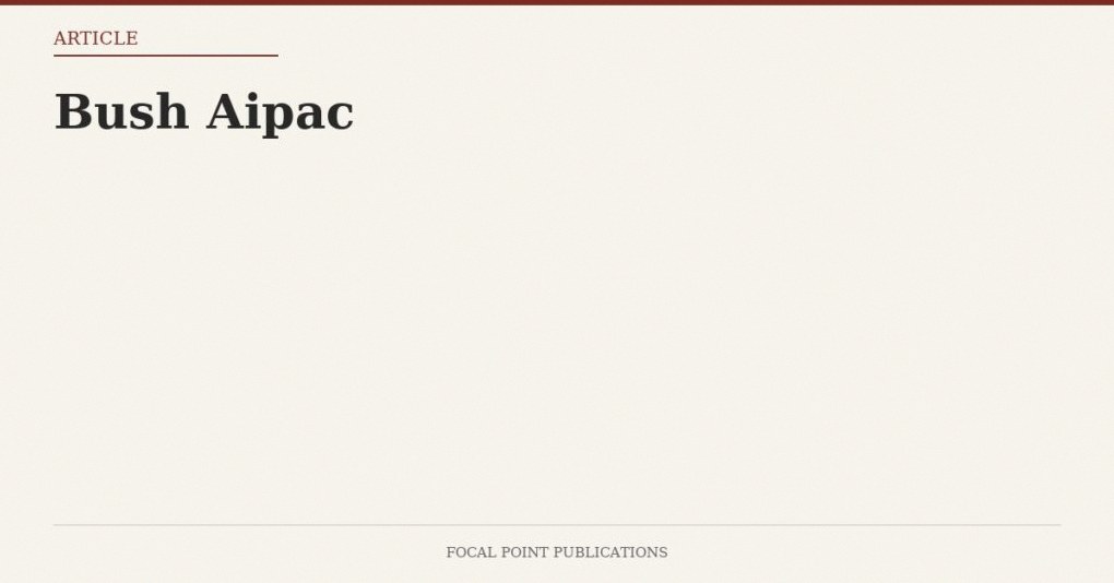 Bush Aipac