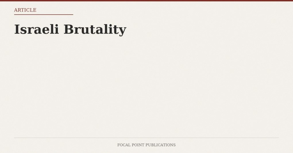 Israeli Brutality