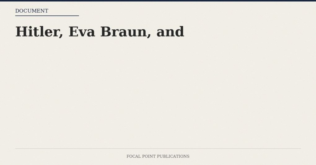 Hitler, Eva Braun, and