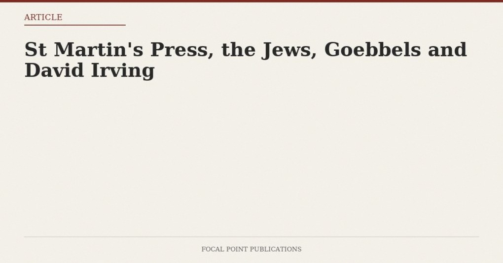 St Martin’s Press, the Jews, Goebbels and David Irving — Jun 1996
