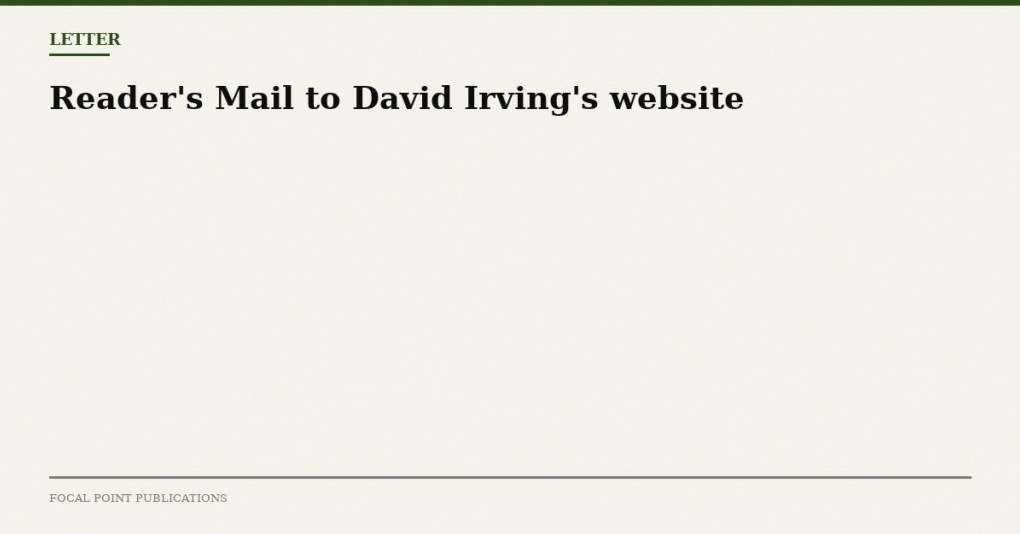 Reader’s Mail to David Irving’s website