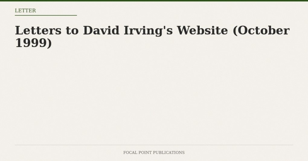 Letters to David Irving’s Website (October 1999)