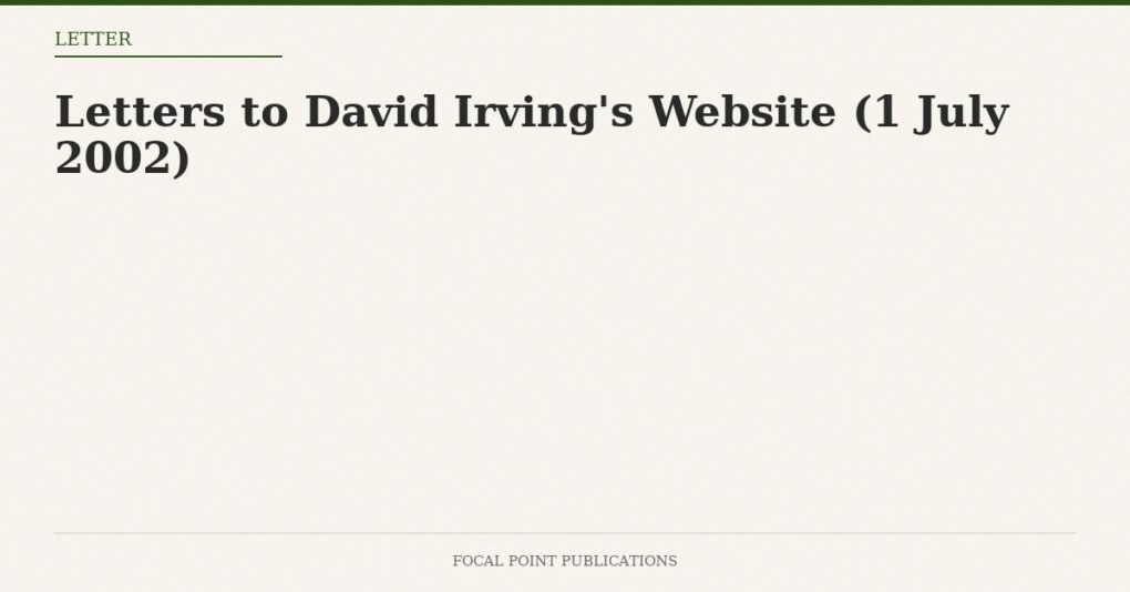 Letters to David Irving’s Website (1 July 2002)