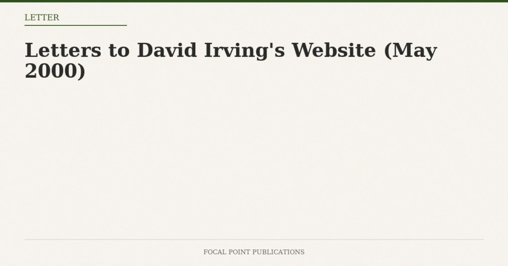 Letters to David Irving’s Website (May 2000)