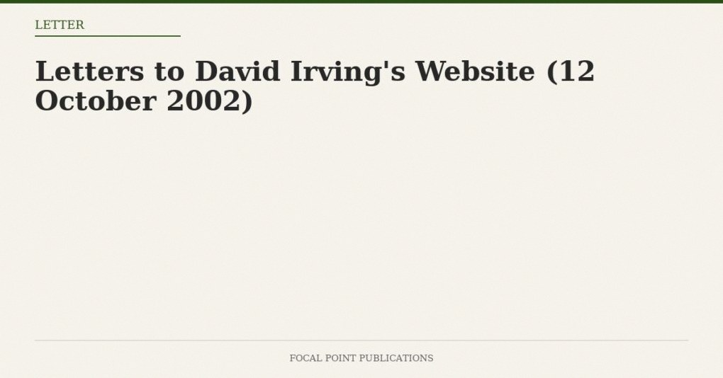 Letters to David Irving’s Website (12 October 2002)