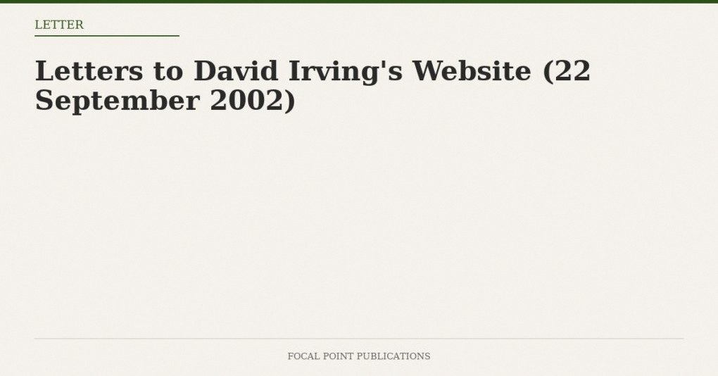 Letters to David Irving’s Website (22 September 2002)