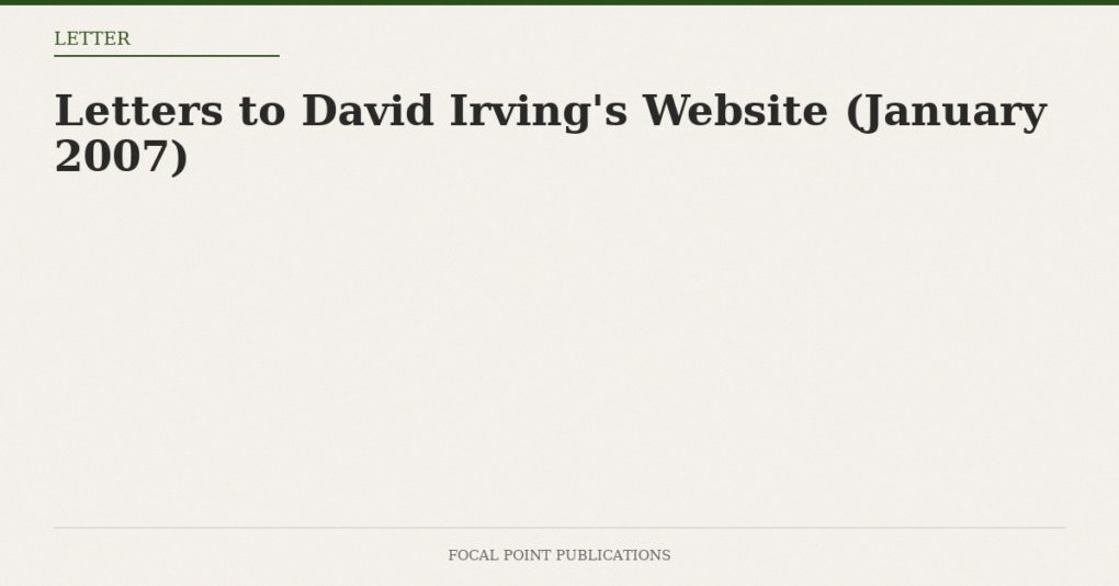 Letters to David Irving’s Website (January 2007)