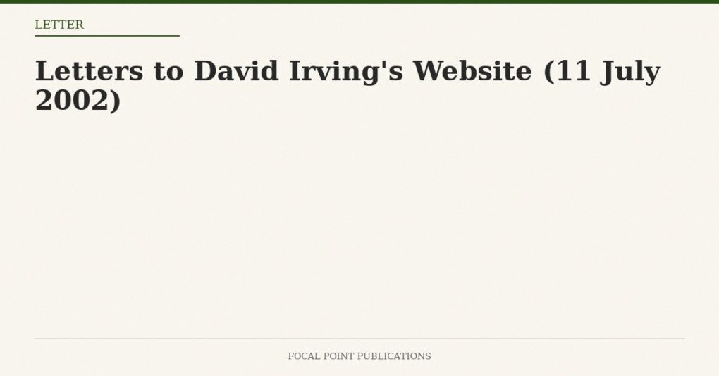 Letters to David Irving’s Website (11 July 2002)
