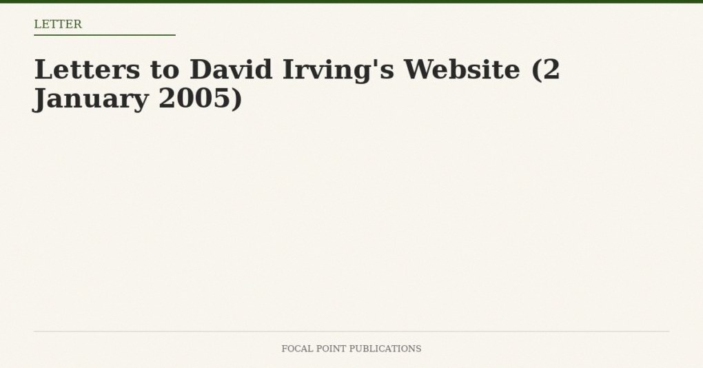 Letters to David Irving’s Website (2 January 2005)