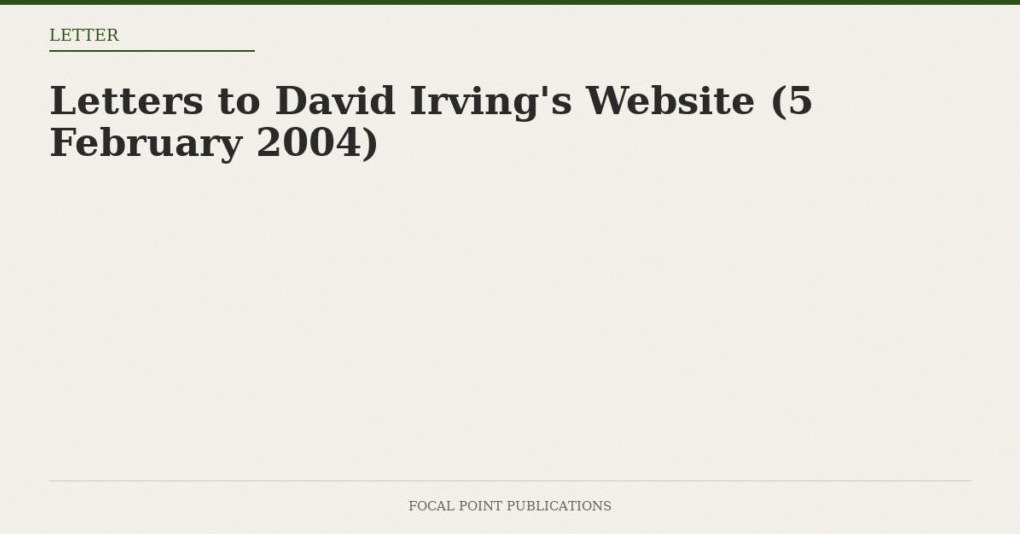 Letters to David Irving’s Website (5 February 2004)