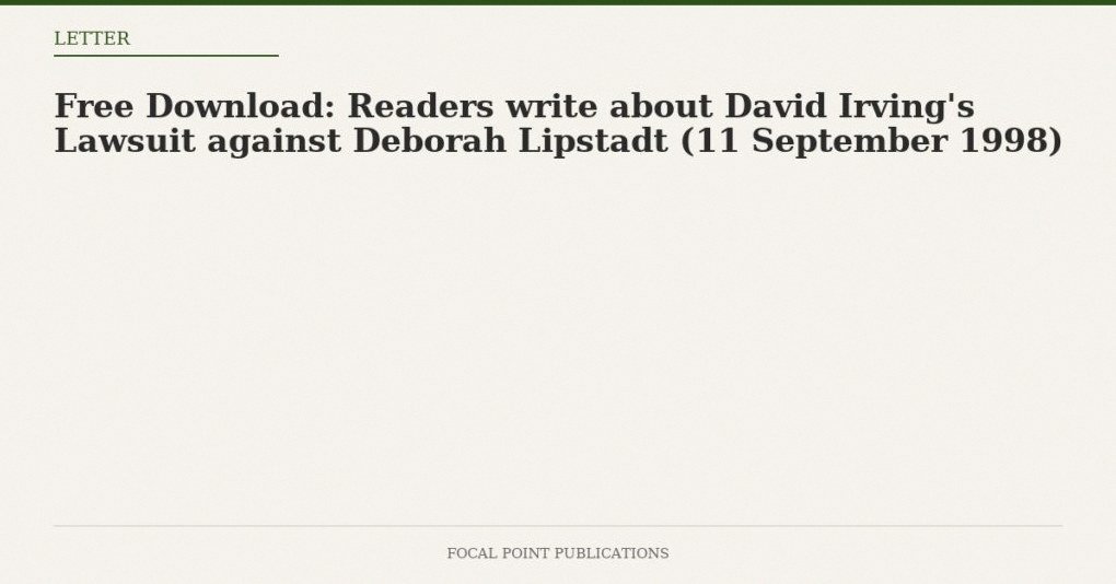 Free Download: Readers write about David Irving’s Lawsuit against Deborah Lipstadt (11 September 1998)