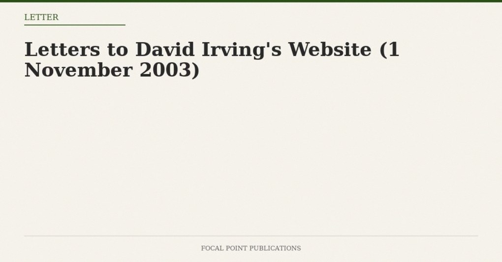 Letters to David Irving’s Website (1 November 2003)