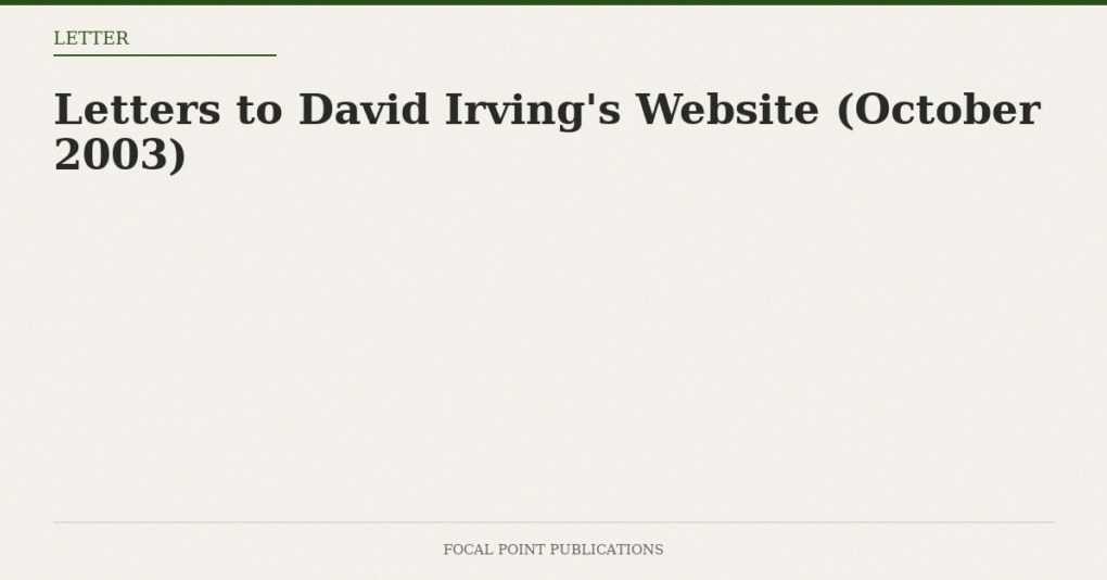 Letters to David Irving’s Website (October 2003)
