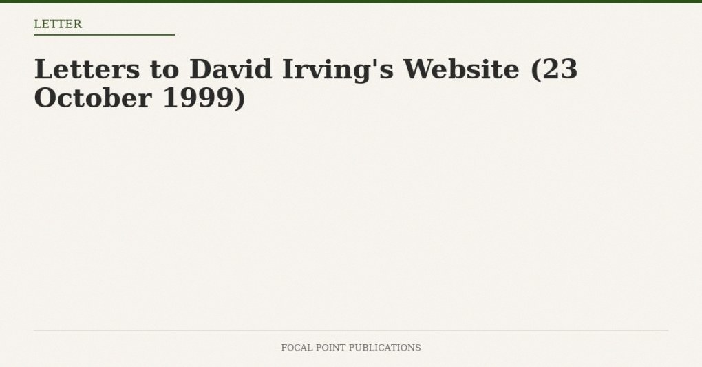Letters to David Irving’s Website (23 October 1999)