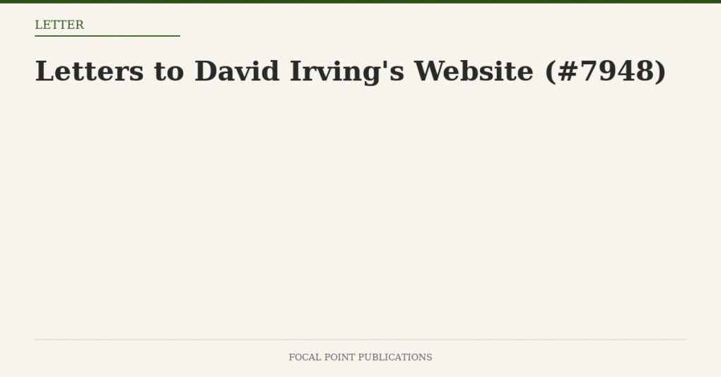 Letters to David Irving’s Website (#7948)