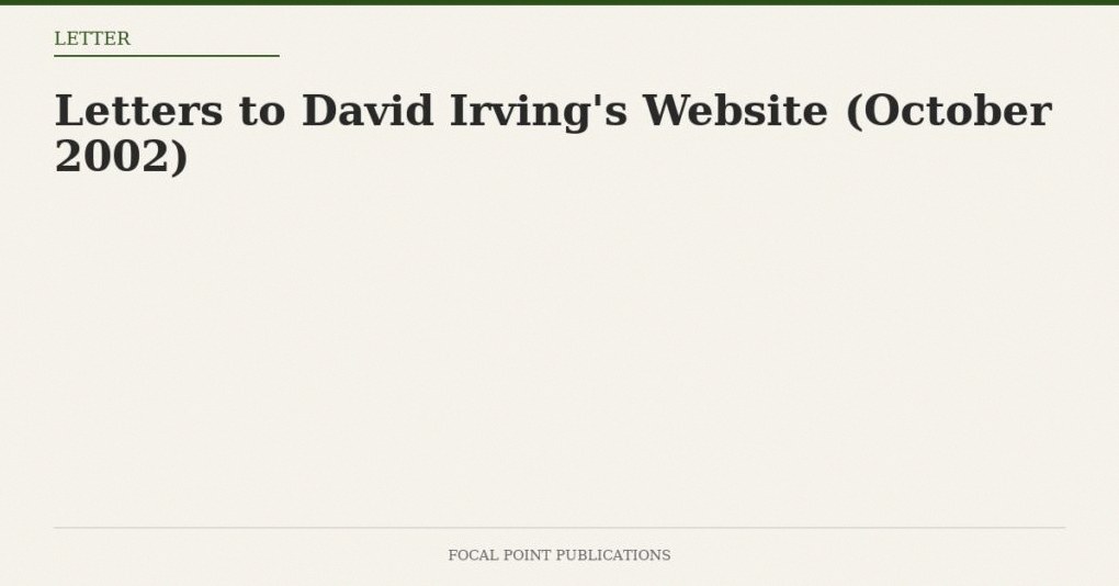 Letters to David Irving’s Website (October 2002)
