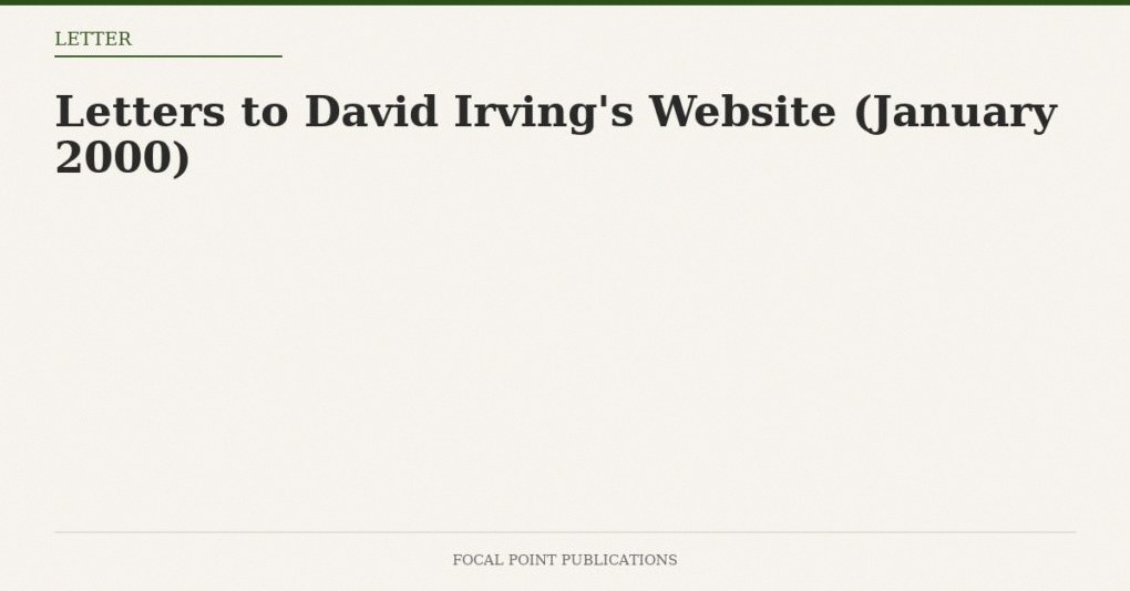 Letters to David Irving’s Website (January 2000)