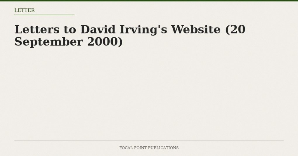 Letters to David Irving’s Website (20 September 2000)