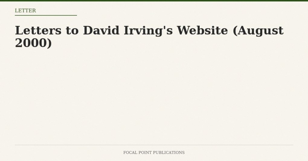 Letters to David Irving’s Website (August 2000)