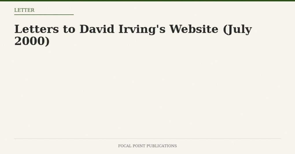 Letters to David Irving’s Website (July 2000)