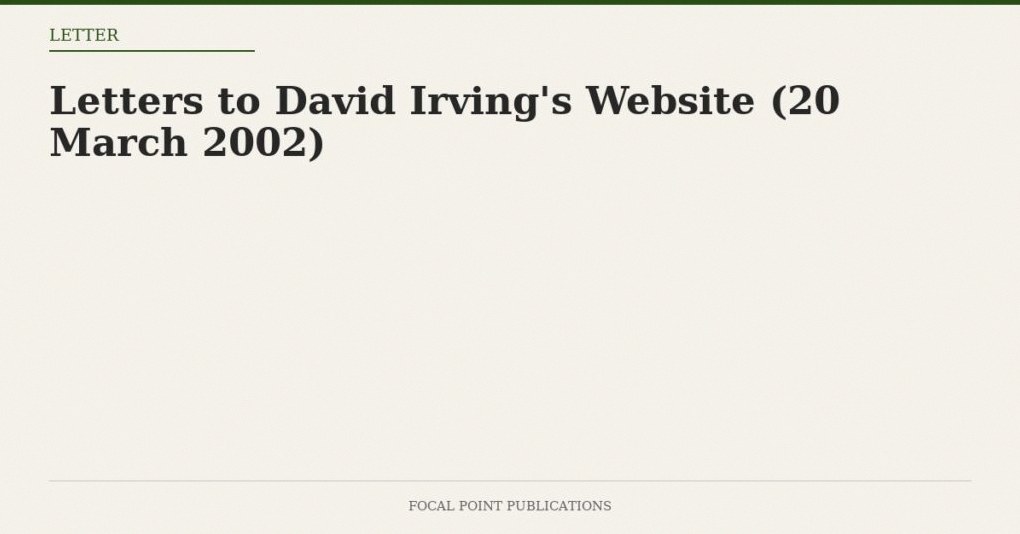 Letters to David Irving’s Website (20 March 2002)