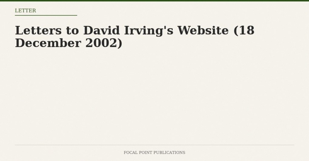 Letters to David Irving’s Website (18 December 2002)