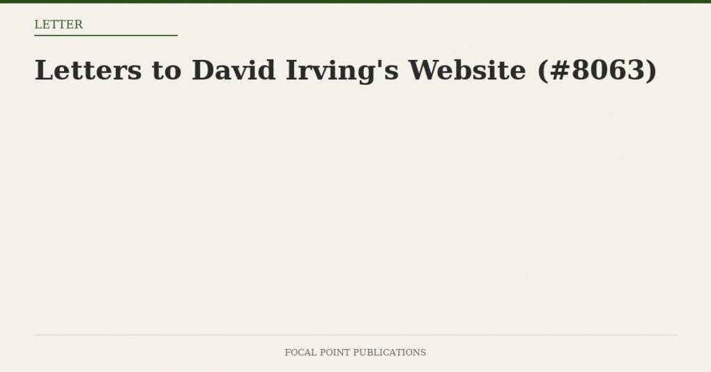 Letters to David Irving’s Website (#8063)
