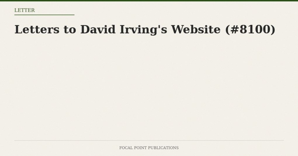 Letters to David Irving’s Website (#8100)
