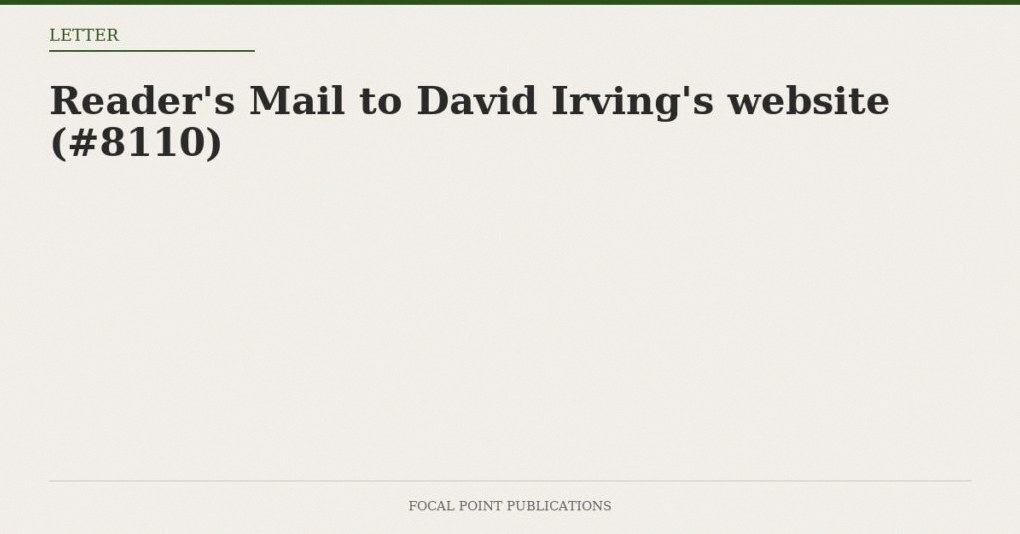 Reader’s Mail to David Irving’s website (#8110)