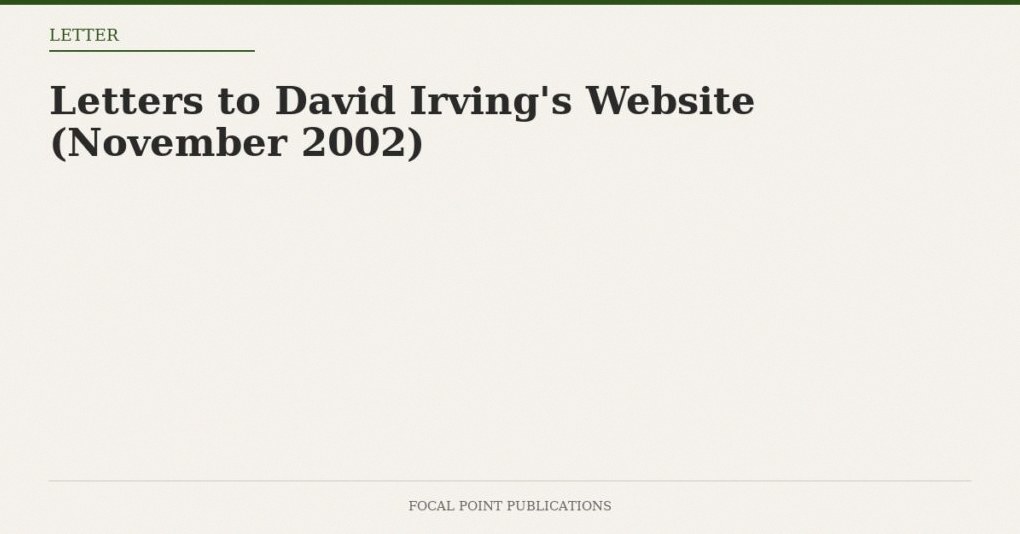 Letters to David Irving’s Website (November 2002)