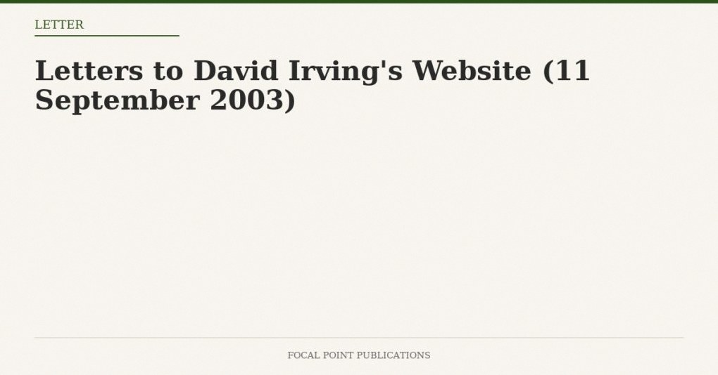 Letters to David Irving’s Website (11 September 2003)