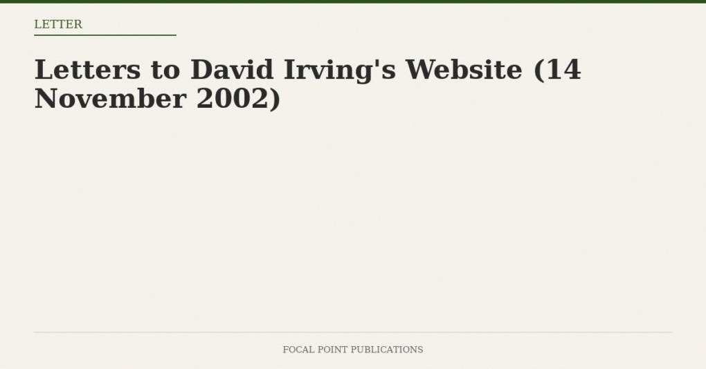 Letters to David Irving’s Website (14 November 2002)