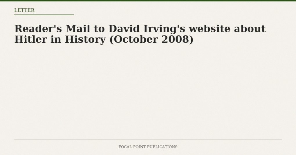Reader’s Mail to David Irving’s website about Hitler in History (October 2008)
