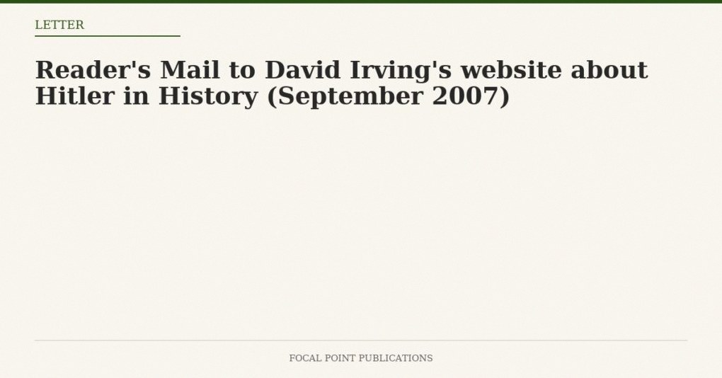 Reader’s Mail to David Irving’s website about Hitler in History (September 2007)