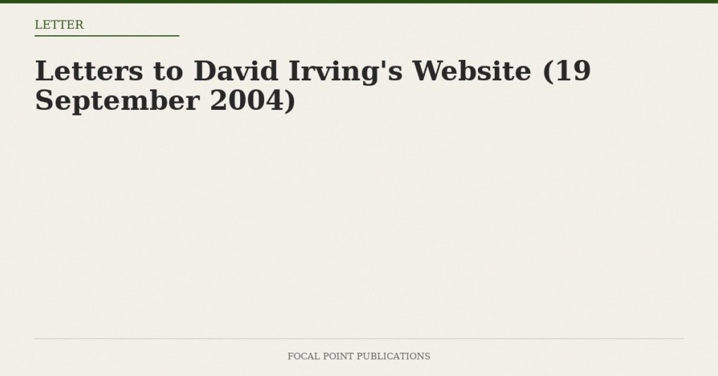 Letters to David Irving’s Website (19 September 2004)