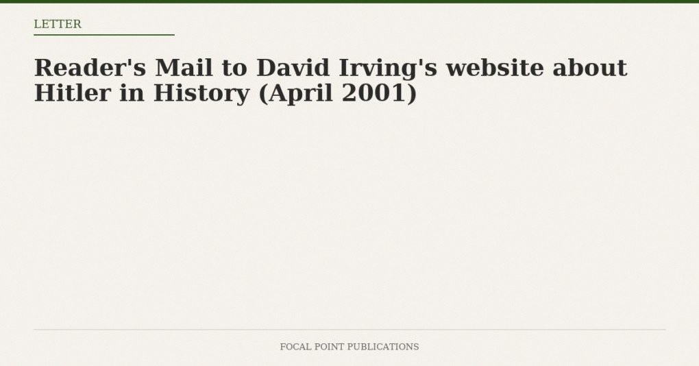 Reader’s Mail to David Irving’s website about Hitler in History (April 2001)