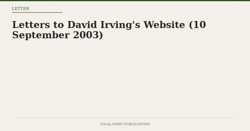 Letters to David Irving’s Website (10 September 2003)