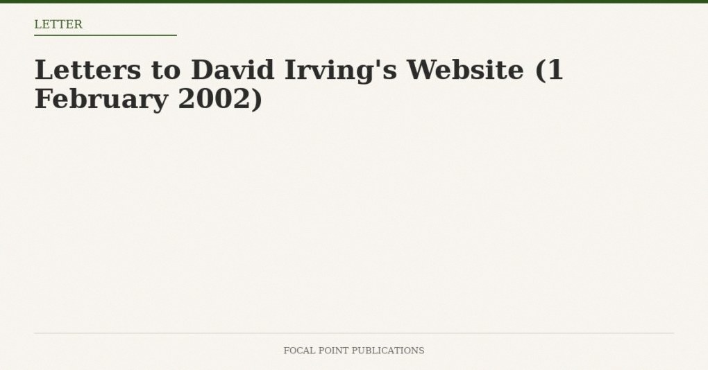 Letters to David Irving’s Website (1 February 2002)