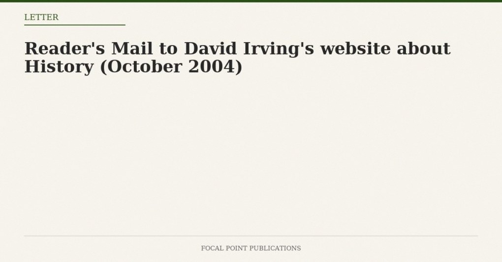 Reader’s Mail to David Irving’s website about History (October 2004)