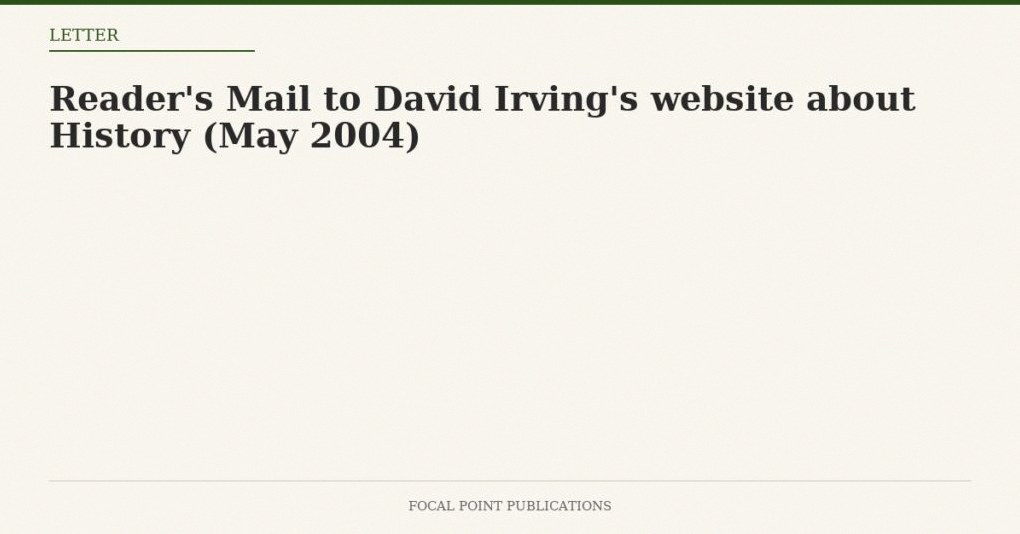 Reader’s Mail to David Irving’s website about History (May 2004)
