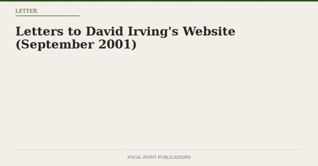 Letters to David Irving’s Website (September 2001)