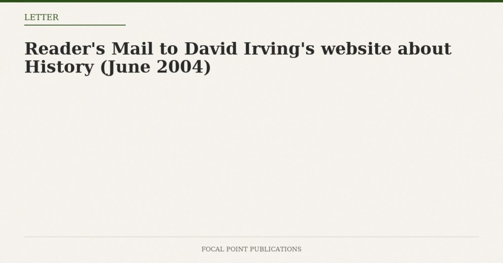 Reader’s Mail to David Irving’s website about History (June 2004)