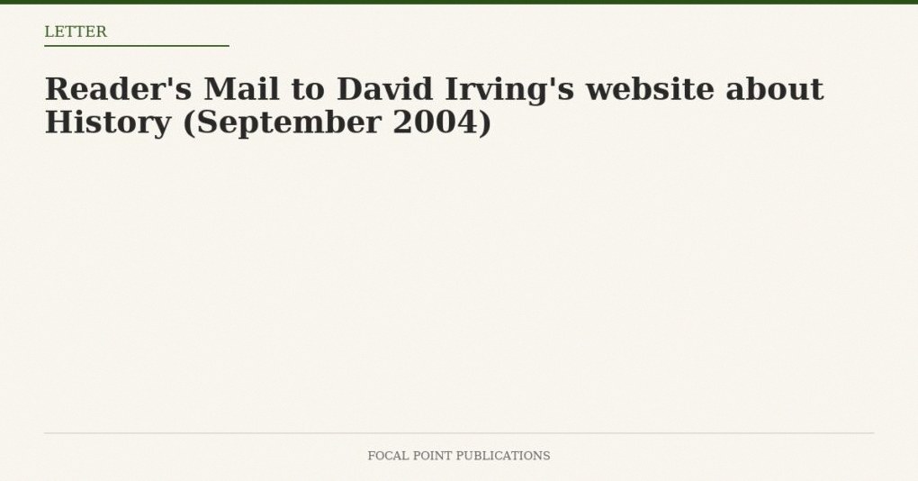 Reader’s Mail to David Irving’s website about History (September 2004)